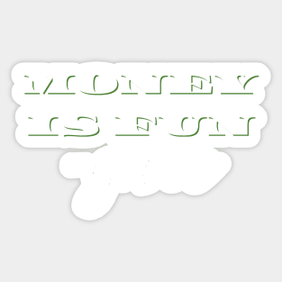 MONEY IS FUNGIBLE Fun in Asset font and cursive Sticker